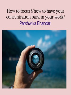 cover image of how to focus ?/how to have your concentration back in your work?